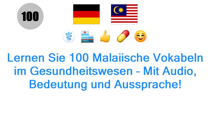 Lernen Sie 100 Malaiische Vokabeln im Gesundheitswesen – Mit Audio, Bedeutung und Aussprache!
